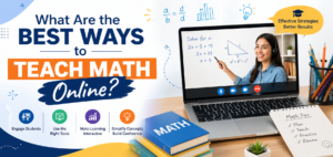 What Are the Best Ways to Teach Math Online