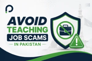 How to Avoid Teaching Job Scams in Pakistan?