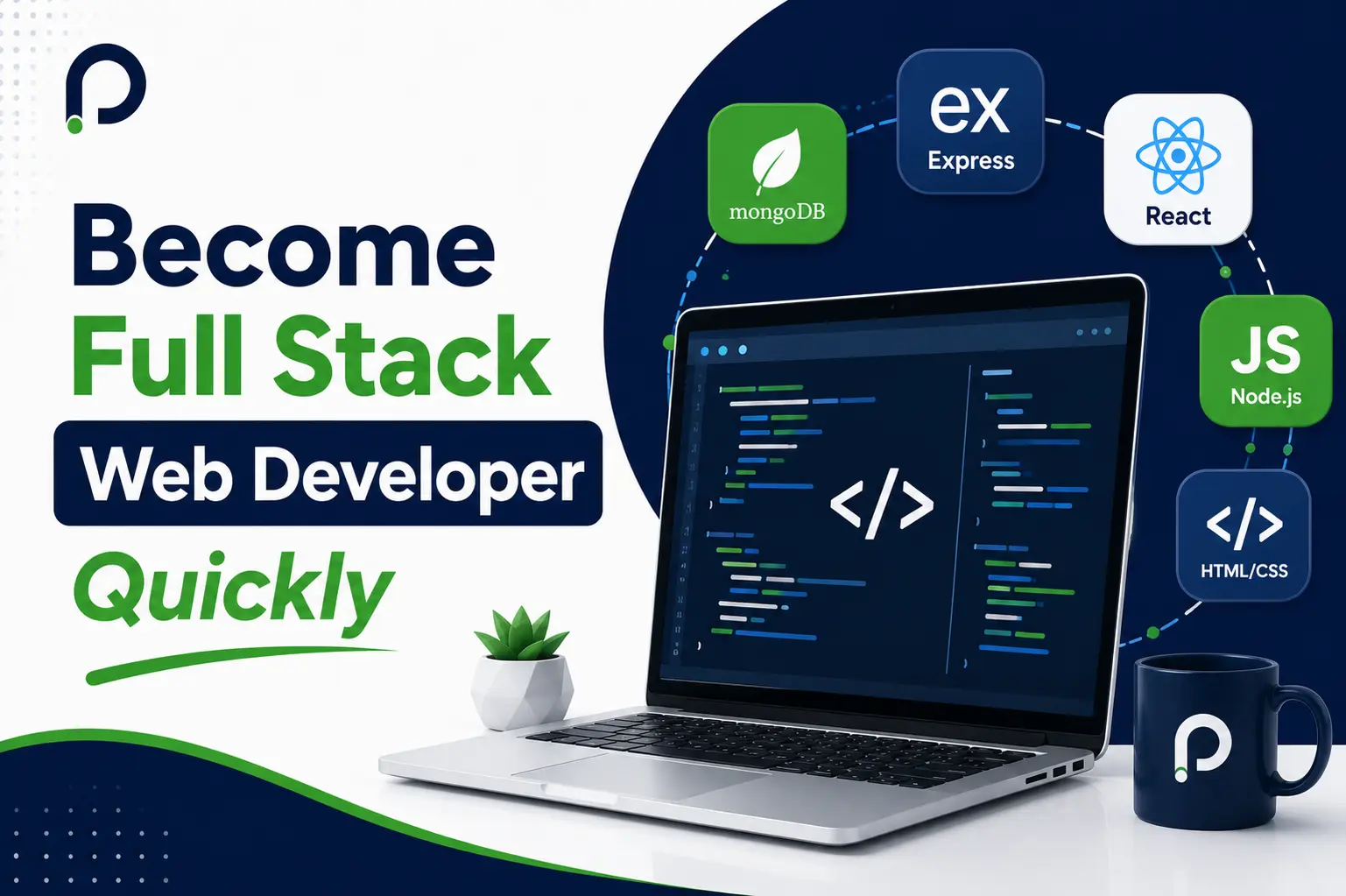 How Do I Become a Full Stack Web Developer Quickly?