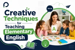 Creative Techniques for Teaching Elementary English