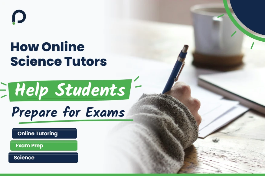 How Online Science Tutors Help Students Prepare for Exams
