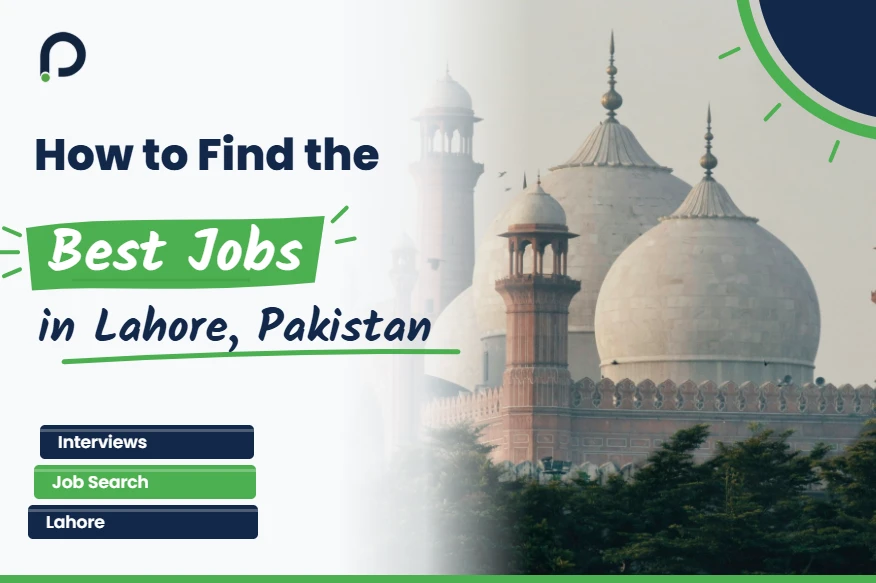 How to Find the Best Jobs in Lahore, Pakistan